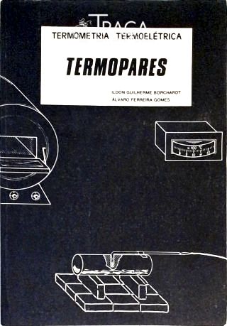 Termometria Termoelétrica - Termopares