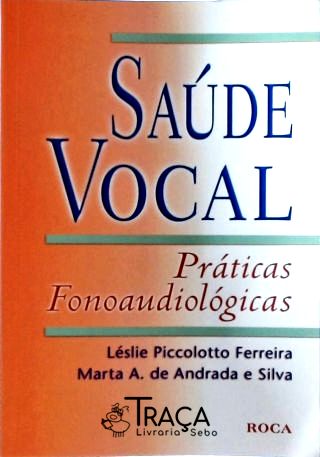 Saúde Vocal - Práticas Fonoaudiológicas