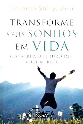 Transforme Seus Sonhos em Vida