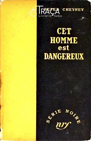 Cet Homme Est Dangereux