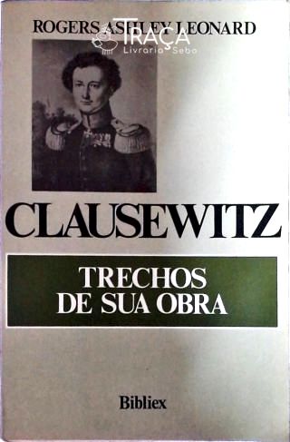 Clausewitz - Trechos de Sua Obra