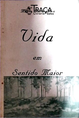 Vida Em Sentido Maior