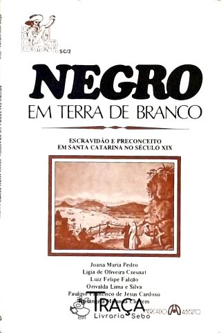 Negro em Terra de Branco