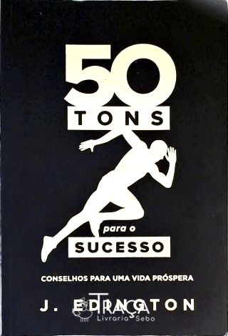 50 Tons para o Sucesso