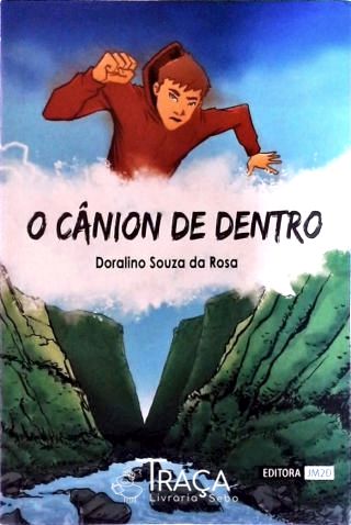 O Cânion de Dentro