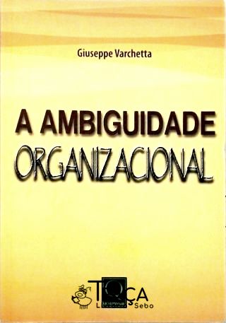 A Ambiguidade Organizacional