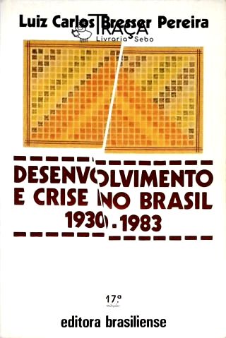 Desenvolvimento E Crise No Brasil
