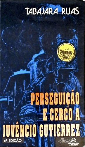 Perseguição e Cerco a Juvêncio Gutierrez