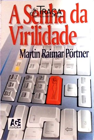 A Senha da Virilidade