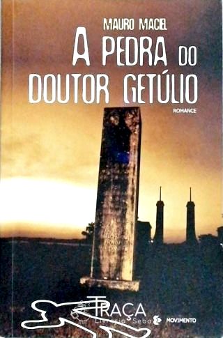 A Pedra do Doutor Getulio