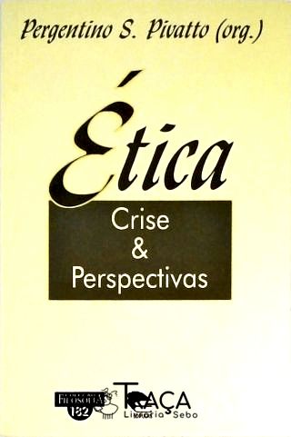 Ética - Crise E Perspectivas
