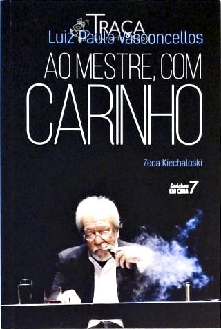 Luiz Paulo Vasconcellos - Ao Mestre Com Carinho