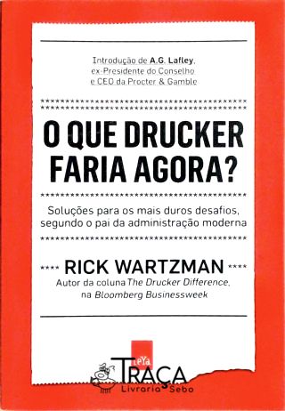 O Que Drucker Faria Agora?