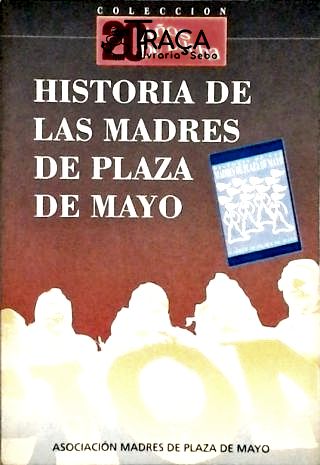 História de Las Madres de Plaza de Mayo