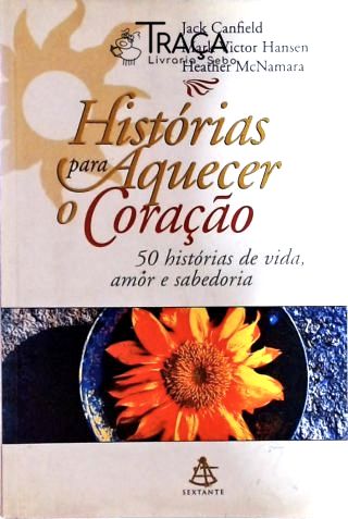 Histórias Para Aquecer O Coração
