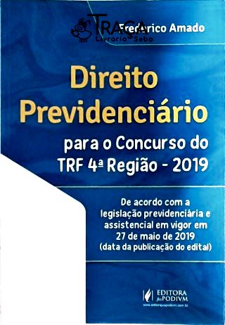Direito Previdenciário para Concursos do Trf 4ª Região - 2019