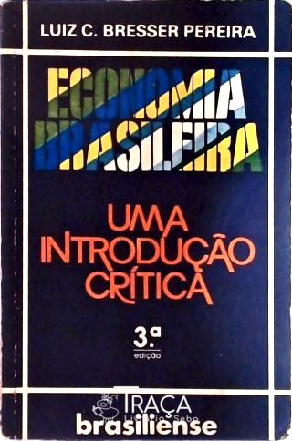 Economia Brasileira - Uma Introdução Crítica
