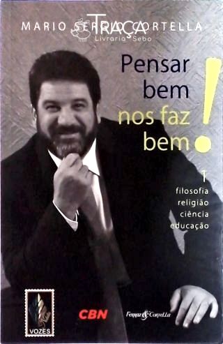 Pensar Bem Nos Faz Bem! Vol 1