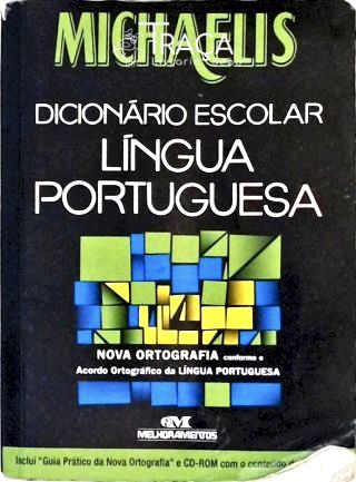 Michaelis - Dicionário Escolar da Língua Portuguesa