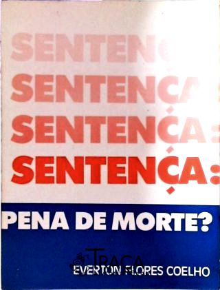 Sentença - Pena de Morte?