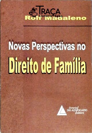 Novas Perspectivas No Direito de Família