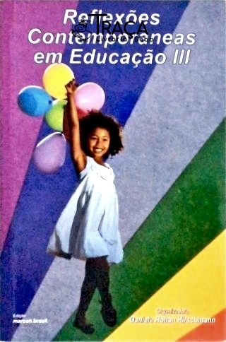 Reflexões Contemporâneas em Educação Iii