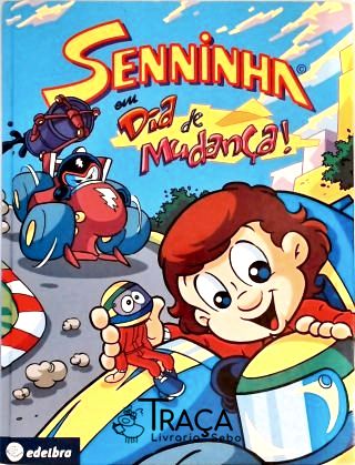 Senninha em Dia de Mudança