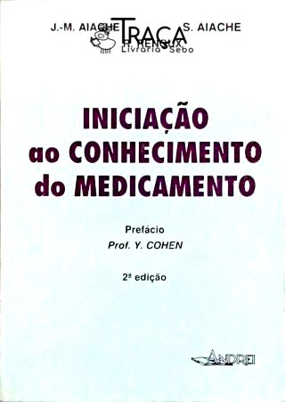 Iniciação Ao Conhecimento do Medicamento