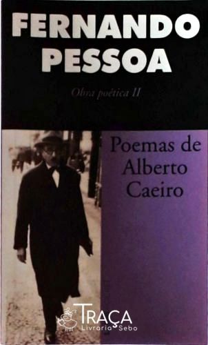 Poemas de Alberto Caeiro - Obra Poética 2