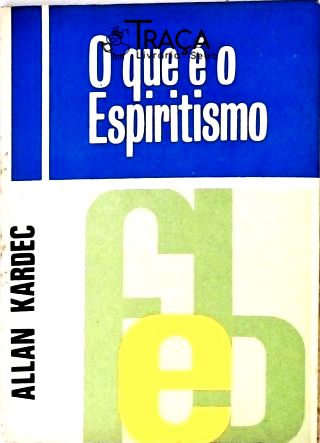 O Que É o Espiritismo