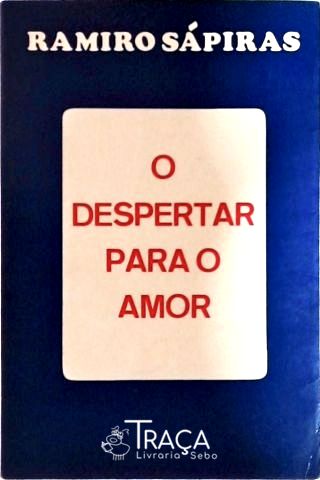 O Despertar para o Amor