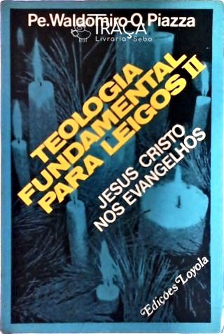 Teologia Fundamental para Leigos Vol. 2