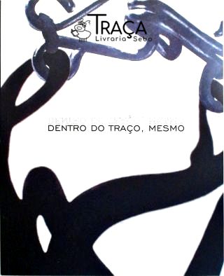 Dentro do Traço, Mesmo