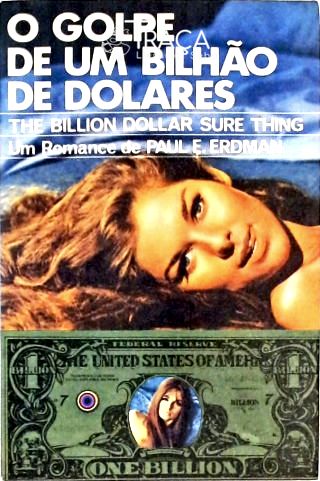 O Golpe De Um Bilhão De Dólares