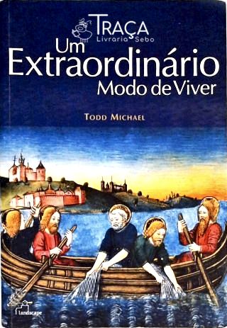 Um Extraordinário Modo de Viver