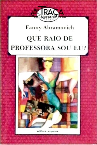 Que Raio de Professora Sou Eu?