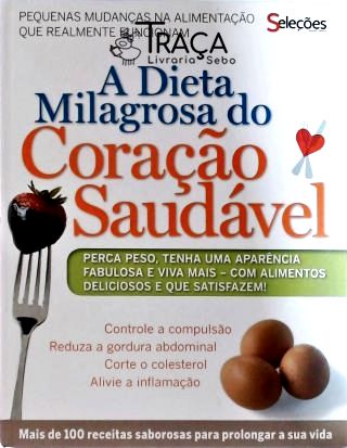 A Dieta Milagrosa do Coração Saudável
