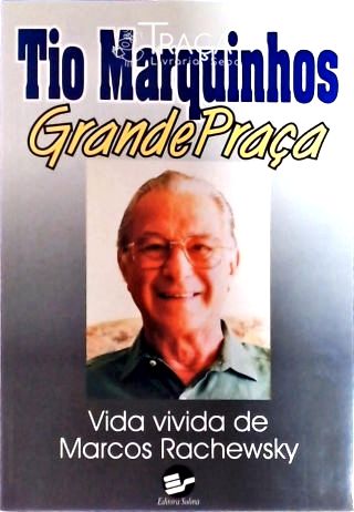 Tio Marquinhos Grande Praça