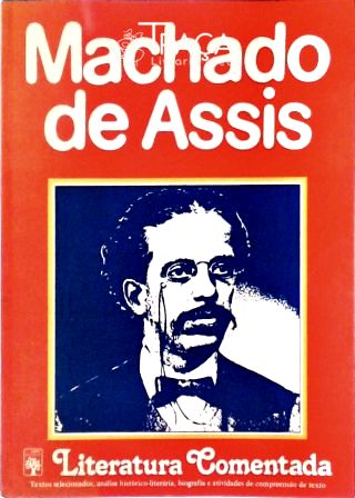 Literatura Comentada - Machado de Assis