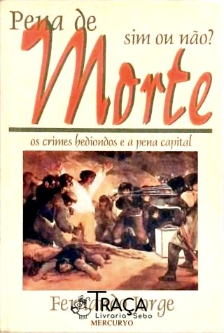 Pena de Morte, Sim Ou Não?