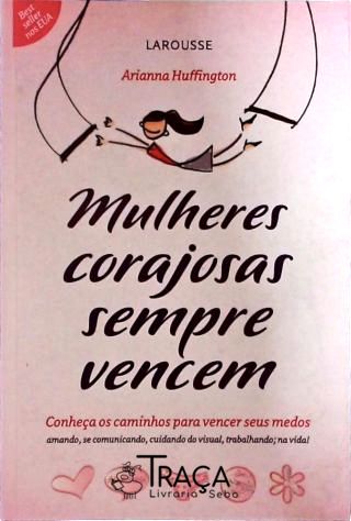 Mulheres Corajosas Sempre Vencem