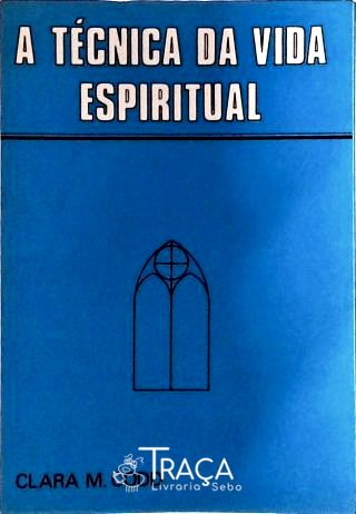 A Técnica da Vida Espiritual