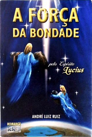 A Força da Bondade