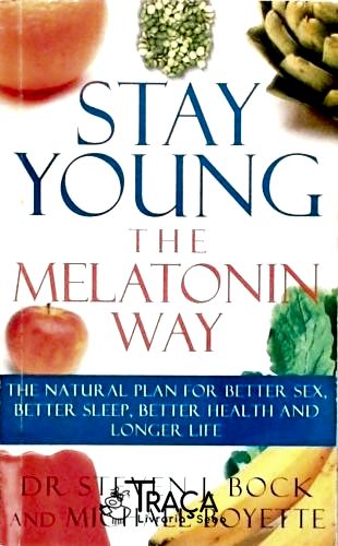Stay Young - The Melatonin Way