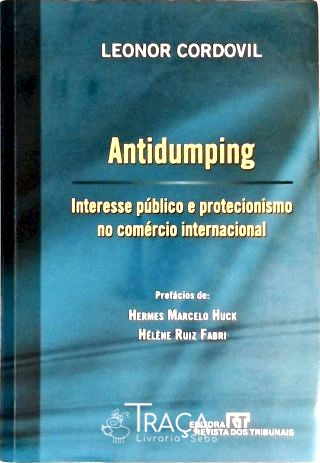 Antidumping - Interesse Público e Protecionismo No Comércio Internacional