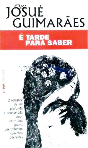 É Tarde para Saber