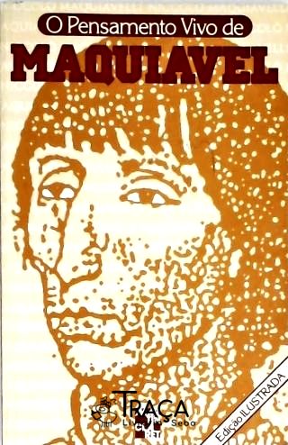 O Pensamento Vivo De Maquiavel
