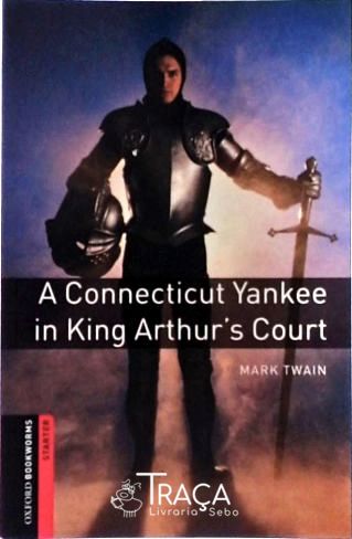 A Connecticut Yankee In King Arthurs Court