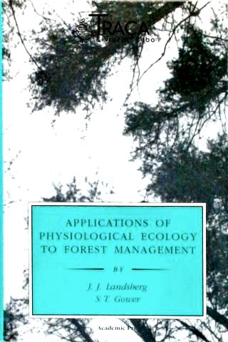 Applications Of Physiological Ecology To Forest Management