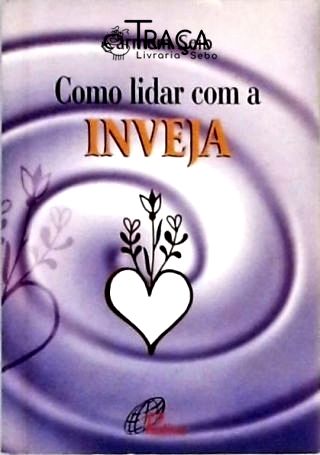 Como Lidar com a Inveja